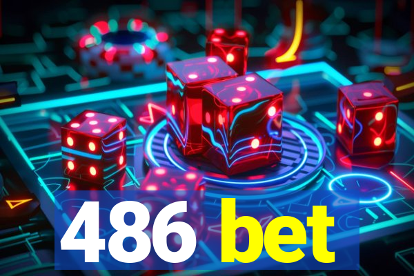 486 bet